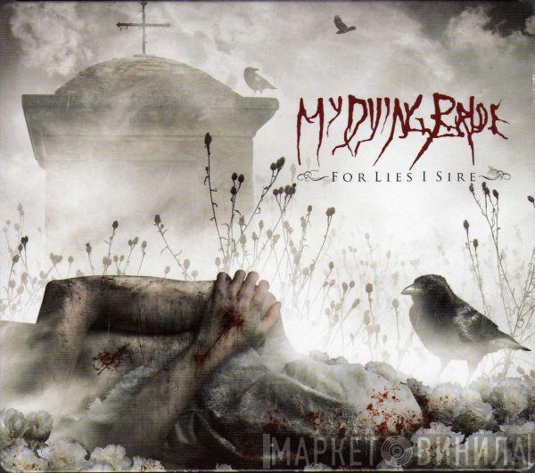  My Dying Bride  - For Lies I Sire