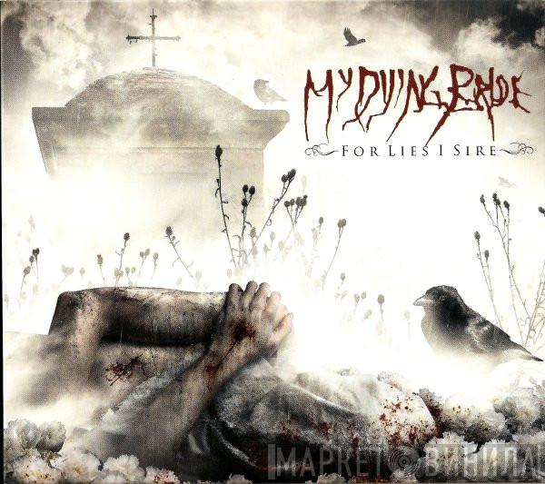  My Dying Bride  - For Lies I Sire