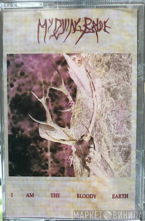  My Dying Bride  - I Am The Bloody Earth
