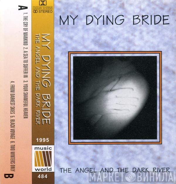  My Dying Bride  - The Angel And The Dark River