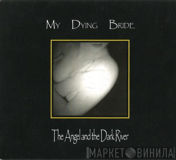 My Dying Bride - The Angel And The Dark River