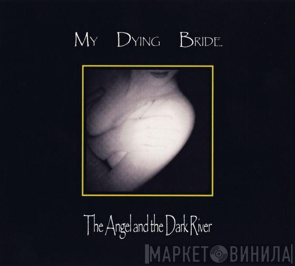 My Dying Bride - The Angel And The Dark River