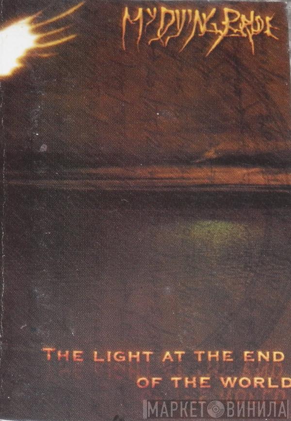  My Dying Bride  - The Light At The End Of The World