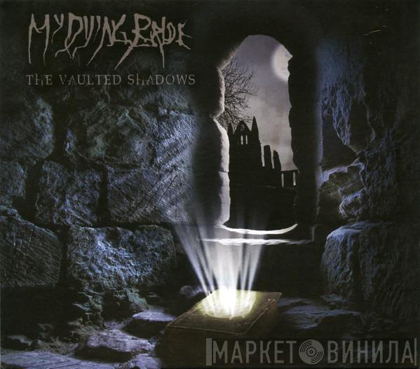 My Dying Bride - The Vaulted Shadows