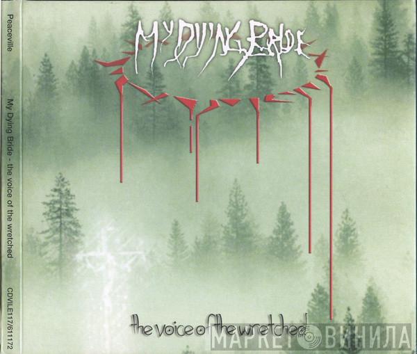 My Dying Bride - The Voice Of The Wretched