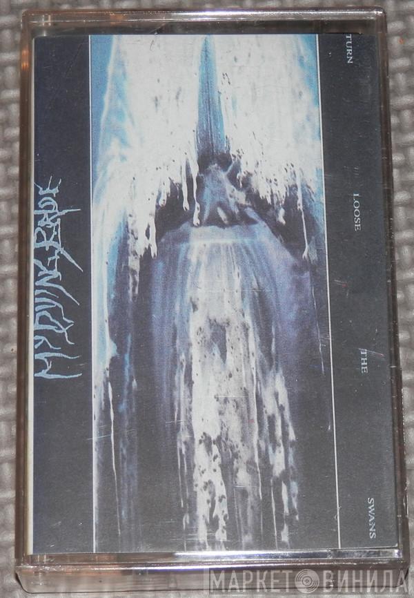  My Dying Bride  - Turn Loose The Swans