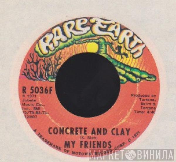 My Friends - I'm An Easy Rider / Concrete And Clay