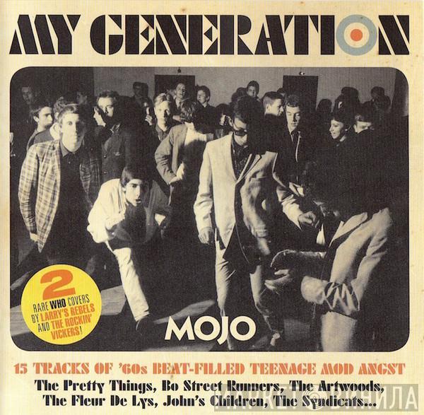  - My Generation (15 Tracks Of '60s Beat-Filled Teenage Mod Angst)