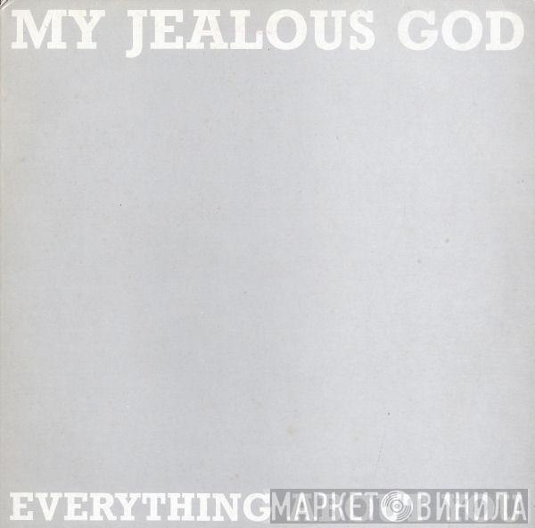 My Jealous God - Everything About You
