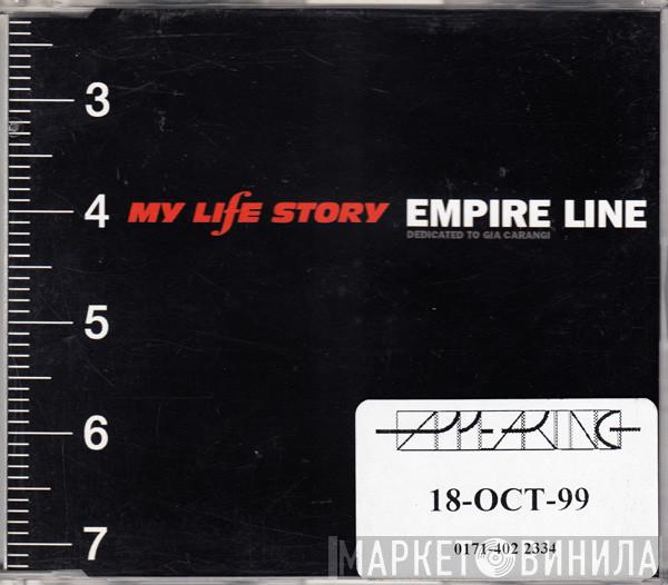 My Life Story - Empire Line