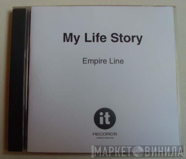 My Life Story - Empire Line