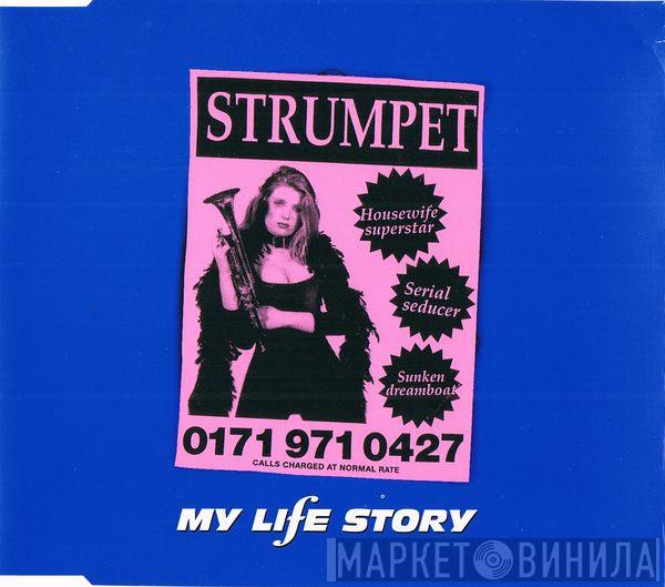 My Life Story - Strumpet