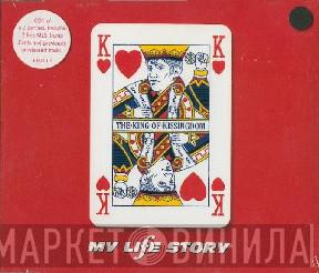 My Life Story - The King Of Kissingdom