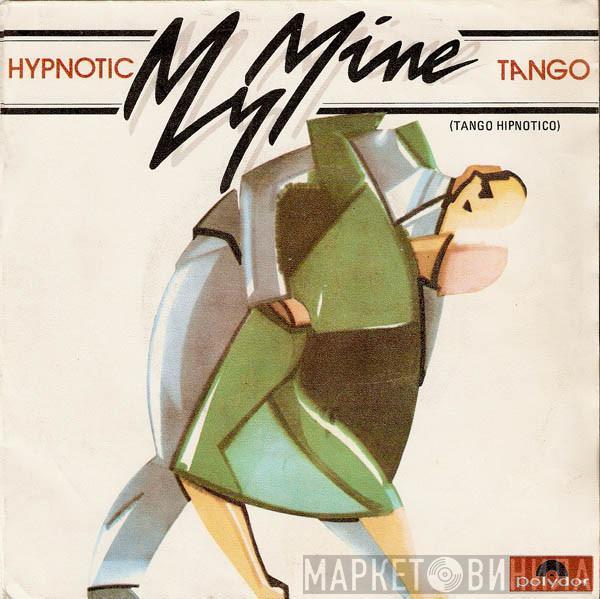 My Mine - Hypnotic Tango = Tango Hipnótico