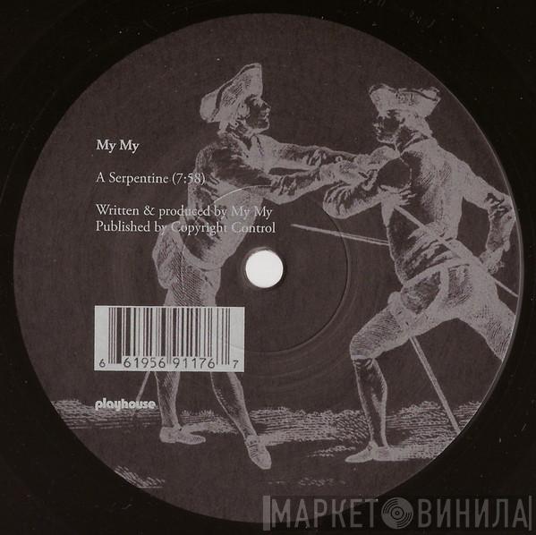 My My - Serpentine EP