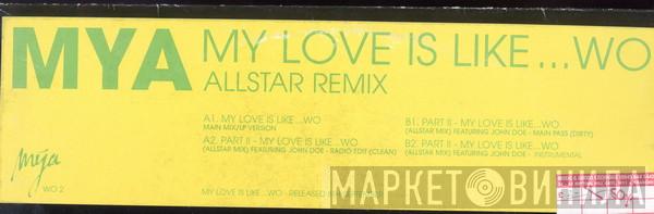 Mya - My Love Is Like... Wo (Allstar Remix)
