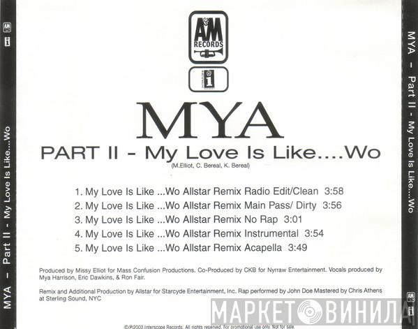  Mya  - My Love Is Like...Wo (Part II)