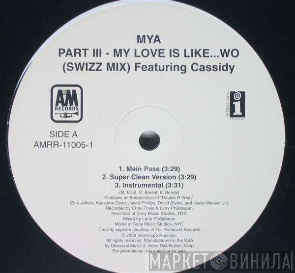  Mya  - My Love Is Like...WO Part III