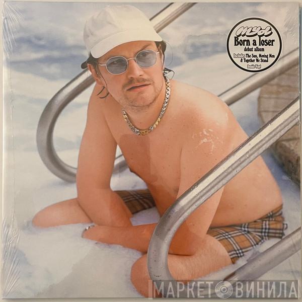 Myd - Born A Loser