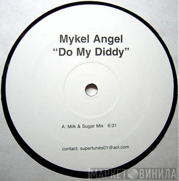 Mykel Angel - Do My Diddy