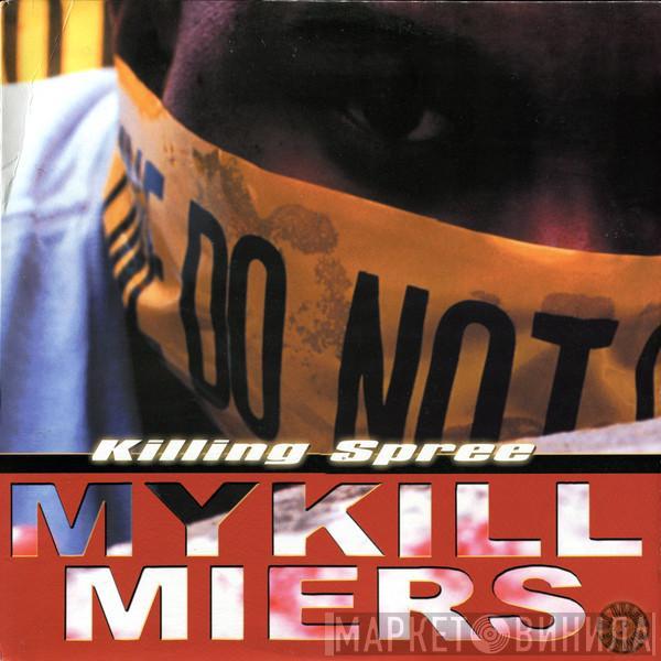 Mykill Miers - Killing Spree