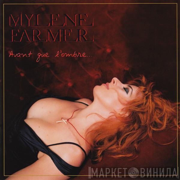 Mylène Farmer - Avant Que L'ombre...