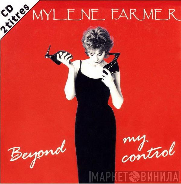  Mylène Farmer  - Beyond My Control