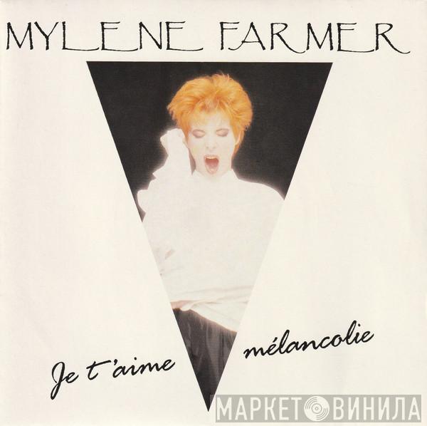 Mylène Farmer - Je T'aime Mélancolie