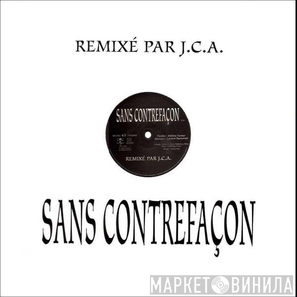 Mylène Farmer - Sans Contrefaçon (Remixé Par J.C.A.)