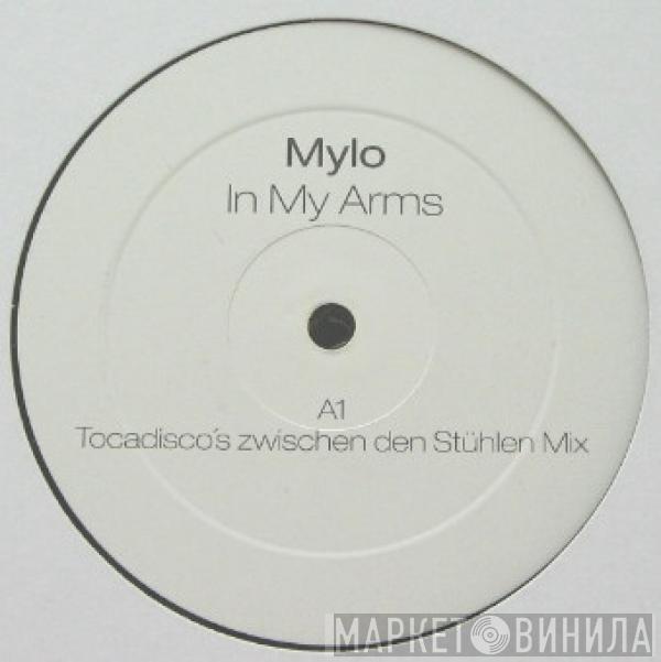 Mylo - In My Arms (Tocadisco's Zwischen Den Stühlen Mix)