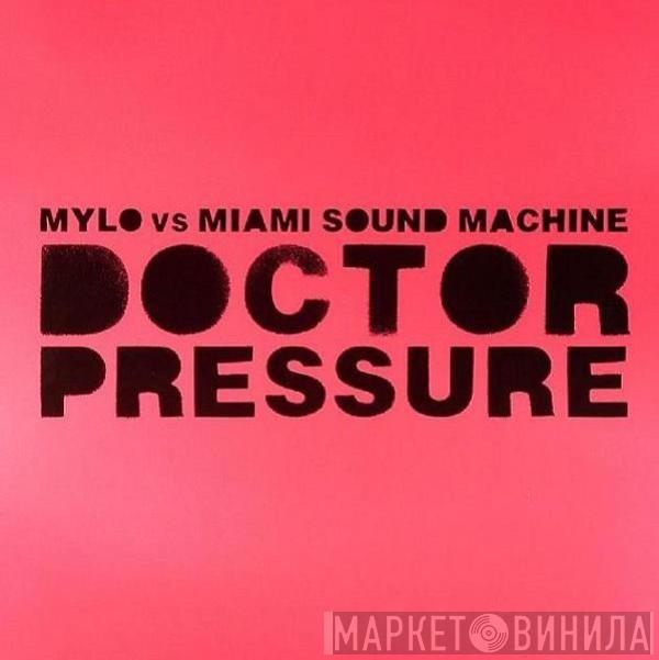 Mylo, Miami Sound Machine - Doctor Pressure