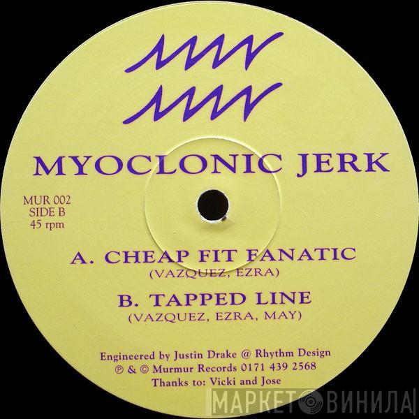 Myoclonic Jerk - Cheap Fit Fanatic