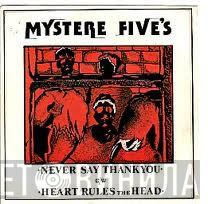 Mystere Five's - Never Say Thank You