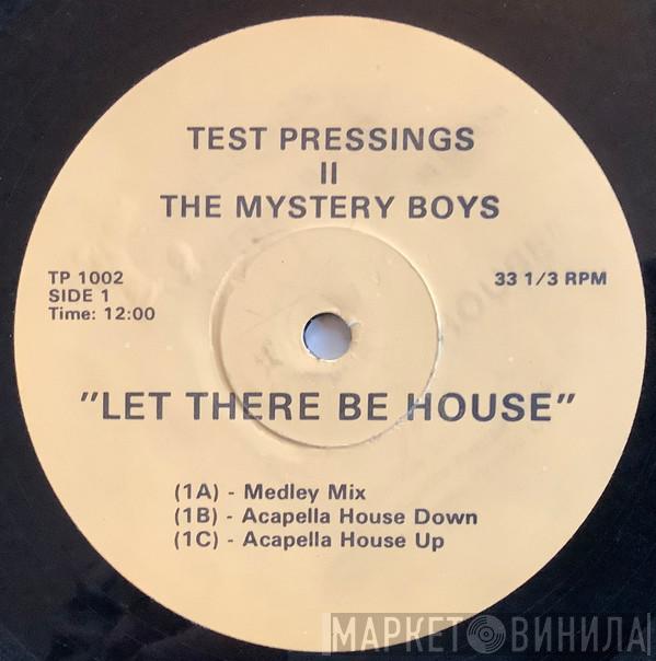 Mystery Boys - Let There Be House