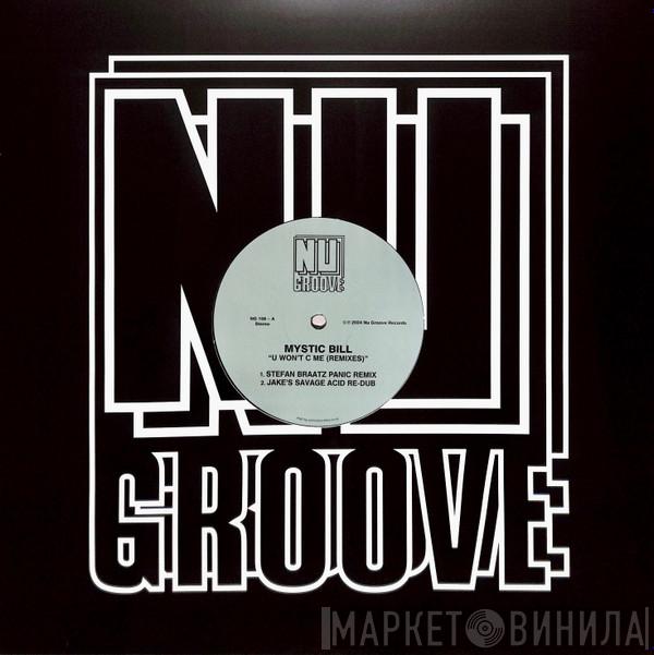 Mystic Bill - U Won't C Me (Remixes)