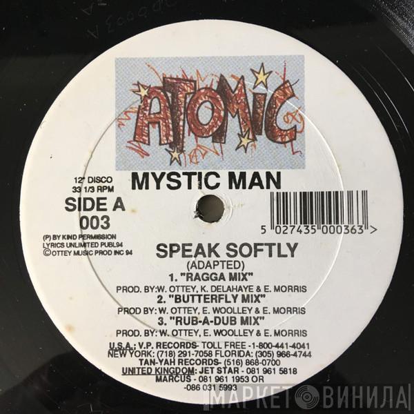 Mystic Man  - Speak Softly