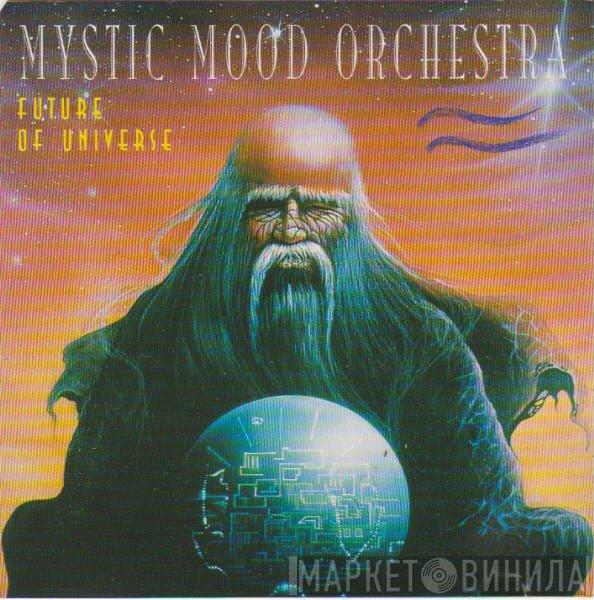 Mystic Mood Orchestra - Future Of Universe