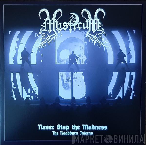 Mysticum - Never Stop The Madness (The Roadburn Inferno)