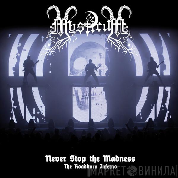 Mysticum - Never Stop The Madness (The Roadburn Inferno)