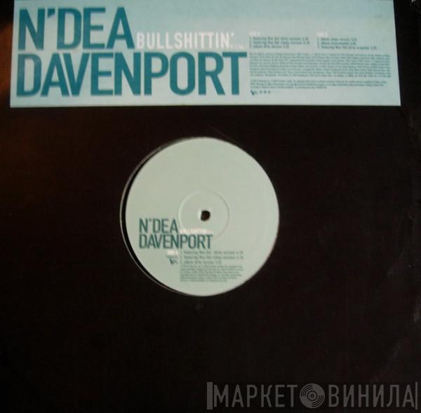 N'Dea Davenport - Bullshittin'