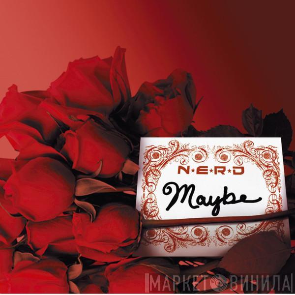N*E*R*D - Maybe