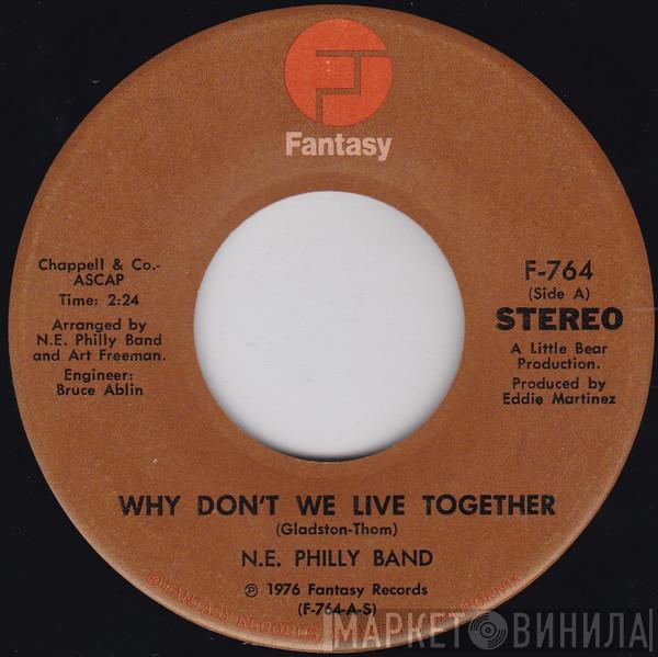 N.E. Philly Band - Why Don't We Live Together