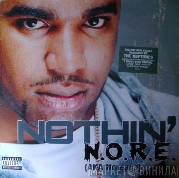 N.O.R.E. - Nothin'