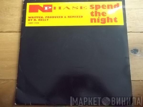 N-Phase - Spend The Night