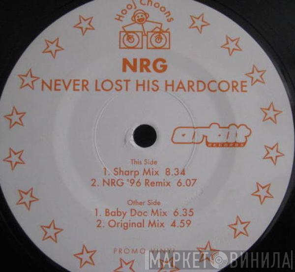 N.R.G. - Never Lost His Hardcore