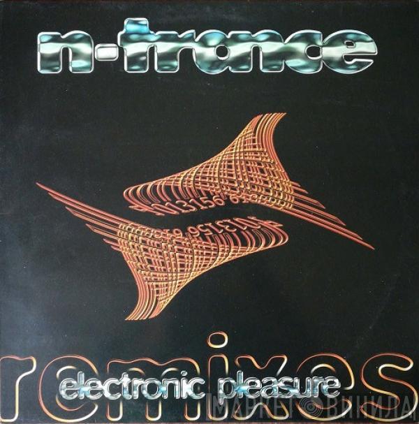 N-Trance - Electronic Pleasure (Remixes)
