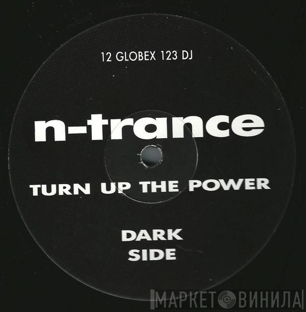 N-Trance - Turn Up The Power