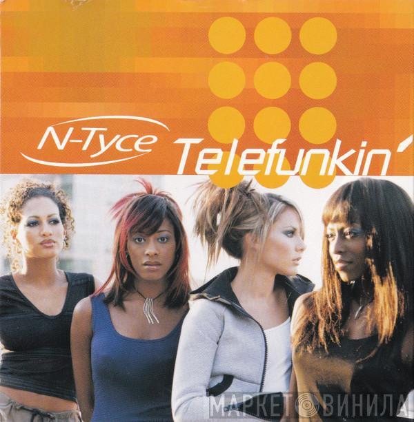  N-Tyce  - Telefunkin'