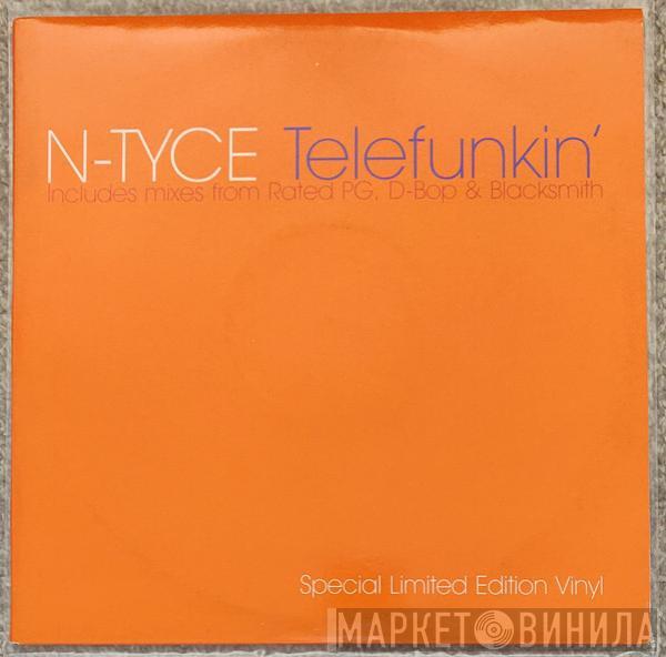  N-Tyce  - Telefunkin'