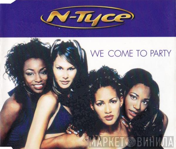  N-Tyce  - We Come To Party